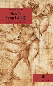 Marx'ın Kayıp Estetiği; Karl Marx ve Görsel Sanatlar