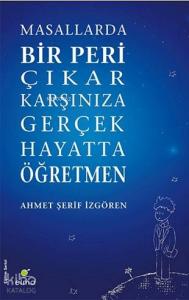 Masallarda Bir Peri Çıkar Karşınıza Gerçek Hayatta Öğretmen