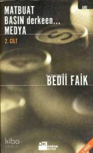 Matbuat Basın Derken...medya 2