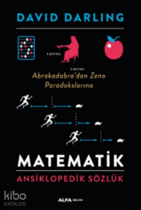 Matematik Ansiklopedik Sözlük ;Abrakadabra’dan Zeno Paradokslarına