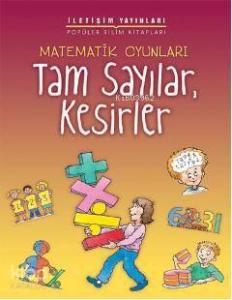 Matematik Oyunları; Tam Sayılar, Kesirler