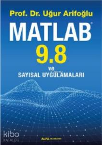 Matlab 9. 8 ve Sayısal Uygulamaları