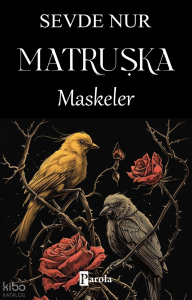 Matruşka;Maskeler