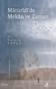 Mâtürîdî’de Mekân ve Zaman