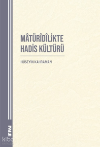 Mâtürîdîlikte Hadis Kültürü
