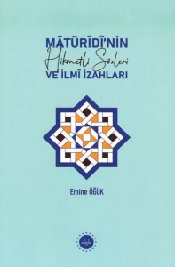 Matüridi'nin Hikmetli Sözleri ve İlmi İzahları