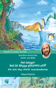 Mavi Gezegen: Nasıl Bir Dünyaya Gözlerimizi Açtık;İklim, Deniz, Dünya, Atmosfer, Henüz Bilmediklerimiz