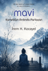 Mavi;Karanlığın Ardında Parlayan