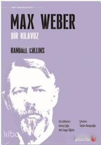 Max Weber; Bir Kılavuz