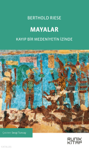 Mayalar;Kayıp Bir Medeniyetin İzinde