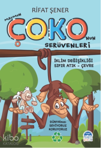 Maymun Çoko’nun Serüvenleri;İklim Değişikliği – Sıfır Atık - Çevre