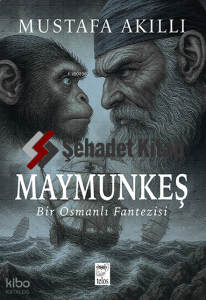 Maymunkeş;Bir Osmanlı Fantezisi