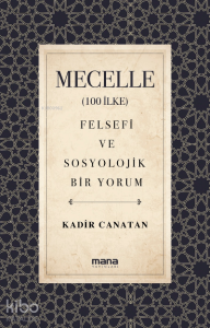 Mecelle (100 İlke);Felsefi ve Sosyolojik Bir Yorum