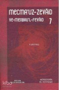 Mecma'uz-Zevaid ve Menbau'l-Fevaid 7