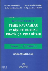 Medeni Hukuk Temel Kavramlar ve Kişiler Hukuku Pratik Çalışma Kitabı