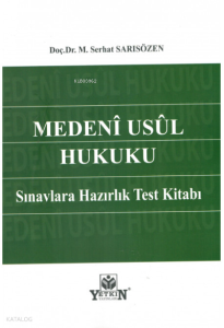 Medeni Usul Hukuku Sınavlara Hazırlık Test Kitabı