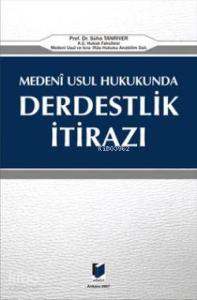Medeni Usul Hukukunda Derbestlik İtirazı