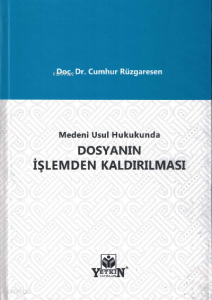 Medeni Usul Hukukunda Dosyanın İşlemden Kaldırılması