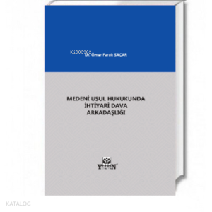 Medeni Usul Hukukunda İhtiyari Dava Arkadaşlığı
