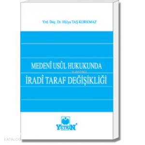 Medenî Usûl Hukukunda İradî Taraf Değişikliği