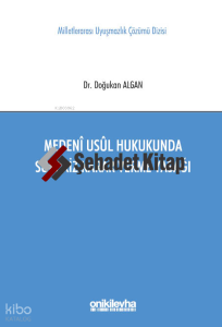 Medeni Usul Hukukunda Sürpriz Karar Verme Yasağı Milletlerarası Uyuşmazlık Çözümü Dizisi No: 11
