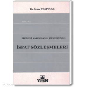 Medeni Yargılama Hukukunda İspat Sözleşmeleri