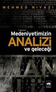 Medeniyetimizin Analizi ve Geleceği