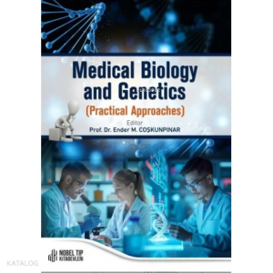Medical Biology and Genetics Practical Approaches