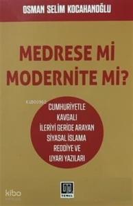 Medrese mi Modernite mi?