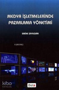 Medya İşletmelerinde Pazarlama Yönetimi