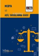 Medya ve Adil Yargılanma Hakkı