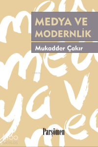 Medya ve Modernlik