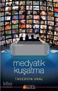 Medyatik Kuşatma; Bir Muhasaranın Acıklı Hikâyesi