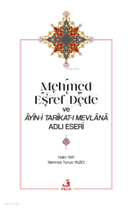 Mehmed Eşref Dede ve Âyîn-i Tarîkat-ı Mevlânâ Adlı Eseri