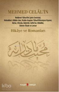 Mehmet Celâl'in Hikâye ve Romanları