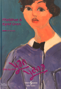 Melahat ve Eşref Üren (Ciltli);Yan Yana - Side by Side