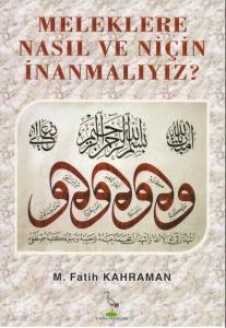 Meleklere Nasıl ve Niçin İnanmalıyız?