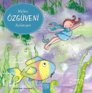 Melisa Özgüveni Anlatıyor