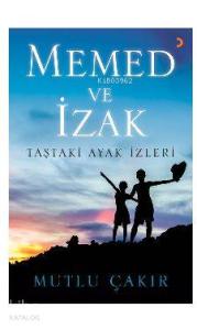 Memed ve İzak; Taştaki Ayak İzleri