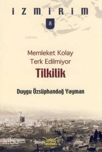 Memleket Kolay Terk Edilmiyor - Tilkilik