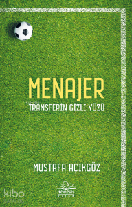 Menajer;Transferin Gizli Yüzü