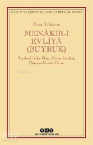Menakıb-ı Evliya (Buyruk); Tarihsel Arka Plan, Metin Analizi, Edisyon - Kritik Metin