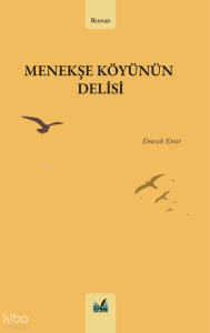 Menekşe Köyünün Delisi