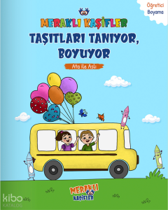 Meraklı Kaşifler Ata İle Aslı Taşıtları Tanıyor, Boyuyor