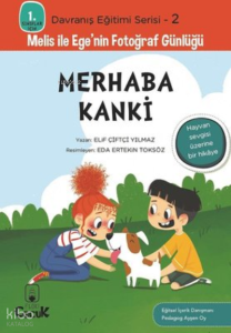 Merhaba Kanki;Melis ile Ege'nin Fotoğraf Günlüğü