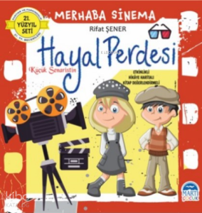 Merhaba Sinema – Küçük Senaristin Hayal Perdesi