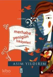 Merhaba Yenigün Hikayeleri