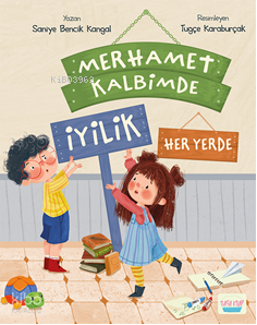 Merhamet Kalbimde İyilik Her Yerde