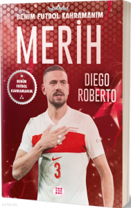 Merih Demiral  – Benim Futbol Kahramanım