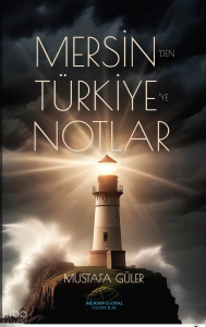 Mersin’den Türkiye’ye Notlar